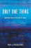 Only One Thing