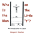 Who Is the Man on the Little t?: An Introduction to Jesus