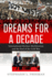 Dreams for a Decade