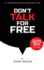 Don't Talk For Free: Step by Step, Selling and Closing Tools