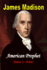 James Madison American Prophet