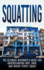 Squatting: The Ultimate Beginner's Guide for Understanding Why, How, And Where People Squat