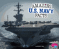 Amazing U.S. Navy Facts (Amazing Military Facts)