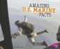 Amazing U.S. Marine Facts (Amazing Military Facts)