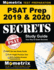 Psat Prep 2019 & 2020: Psat Secrets Study Guide, Full-Length Practice Test With Detailed Answer Explanations: [Includes Step-By-Step Review Video Tutorials]