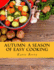 Autumn: a Season of Easy Cooking