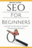 Seo: Seo 101-Seo Tools for Beginners-Search Engine Optimization Basic Techniques-How to Rank Your Website (Seo Secrets-Search Engine Optimization for Dummies-Seo 2015-Website Ranking)