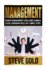 Management: Achieve Management Excellence & World Class Leadership Skills In 7 Simple Steps