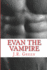 Evan the Vampire