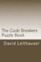 The Code Breakers Puzzle Book: 101 Cryptogram and Word Scramble Puzzles