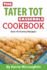 The Tater Tot Casserole Cookbook: Over 45 Yummy Recipes!