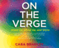 On the Verge: Wake Up, Show Up, and Shine