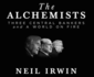 The Alchemists: Three Central Bankers and a World on Fire