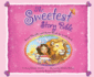 The Sweetest Story Bible Deluxe Edition: Sweet Thoughts and Sweet Words for Little Girls; With Cds [With Cd (Audio)]