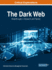 The Dark Web Breakthroughs in Research and Practice Critical Explorations