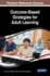 Outcome-Based Strategies for Adult Learning