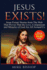 Jesus Exists!: Stories from The Web That Proves That The Love of God Is All Around Us