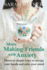 More Making Friends With Anxiety: Discover Simple Ways to Occupy Your Hands and Calm Your Mind