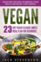 Vegan Smart: 23-Day Vegan Cleanse Simple Meal Plan for Beginners