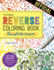 The Reverse Coloring Book(Tm) Through the Seasons: the Book Has the Colors, You Make the Lines