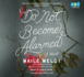 Do Not Become Alarmed (Audio Cd)