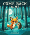 Come Back to Me: a Bedtime Story for Sleepy Eyes