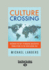 Culture Crossing: Discover the Key to Making Successful Connections in the New Global Era (Large Print 16pt)