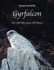 Gyrfalcon the One Who Stays All Winter