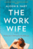 The Work Wife: a Novel