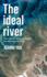 The Ideal River