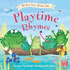 Playtime Rhymes: Favourite Playtime Rhymes With Activities to Share (My Very First Rhyme Time)