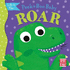 Roar: a Dinosaur Lift the Flap Board Book