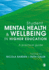 Student Mental Health and Wellbeing in Higher Education a Practical Guide