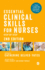 Essential Clinical Skills for Nurses: Step By Step