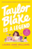 Taylor Blake is a Legend