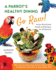 A Parrot's Healthy Dining-Go Raw! : Avian Nutritional Guide and Recipes for All Species