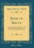 Book of Bruce Ancestors and Descendants of King Robert of Scotland Being an Historical and Genealogical Survey of the Kingly and Noble Scottish Collateral Families Classic Reprint