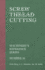 Screw Thread Cutting - Machinery's Reference Series - Number 32