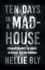 Ten Days in a Madhouse Feigning Insanity in Order to Reveal Asylum Horrorswith a Biography By Frances E Willard and Mary a Livermore