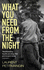 What You Need From the Night