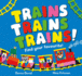 Trains Trains Trains! : Find Your Favourite (50 Vehicles to Follow and Count, 1)