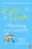A Wedding in the Country: From the #1 Bestselling Author of Uplifting Feel-Good Fiction