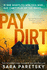 Pay Dirt: the Gripping New Crime Thriller From the International Bestseller