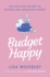 Budget Happy: the win-win secret to saving and spending money