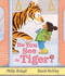 Do You See the Tiger?: Perfect for Father's Day - by Roald Dahl Funny Prize-winner Philip Ardagh and 5-million copy bestselling Hugless Douglas creator David Melling