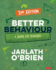 Better Behaviour a Guide for Teachers Corwin Ltd