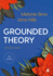 Grounded Theory: a Practical Guide