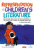 Representation in Childrens Literature: Reflecting Realities in the classroom