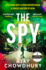 The Spy: the Pulse-Pounding New Undercover Thriller for Fans of Robert Galbraith, Anthony Horowitz and M. W. Craven (Detective Kamil Rahman, 4)