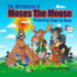 The Adventures of Moses the Moose: Presenting Moses the Moose